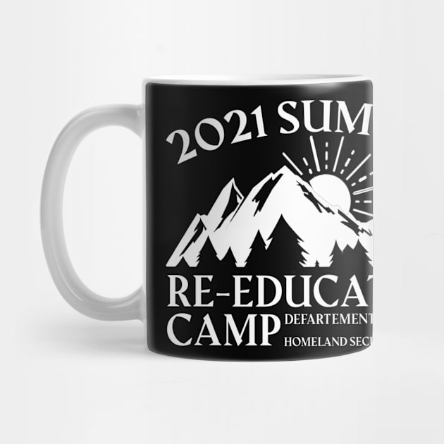 2021 Summer Re-Education Camp Department of Homeland Scurity by teecrafts